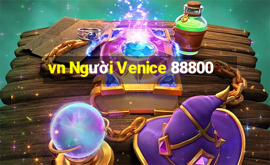 vn Người Venice 88800