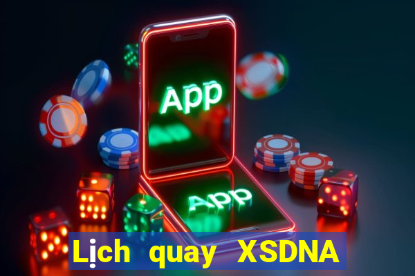 Lịch quay XSDNA thứ Ba