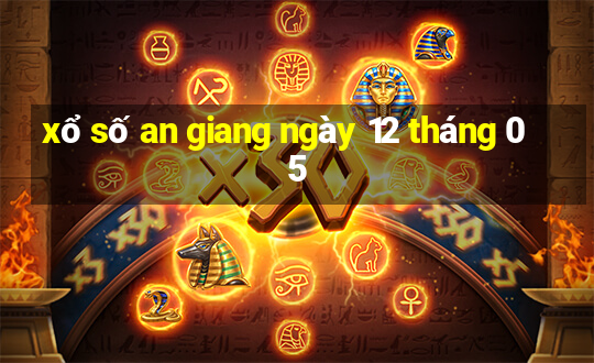 xổ số an giang ngày 12 tháng 05