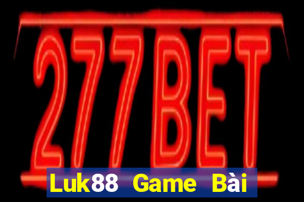 Luk88 Game Bài Uống Rượu