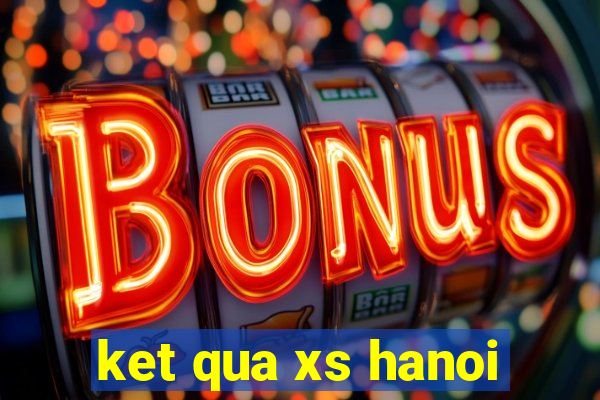 ket qua xs hanoi