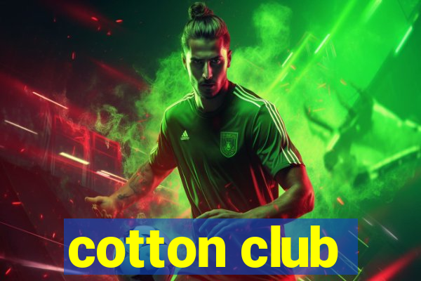 cotton club