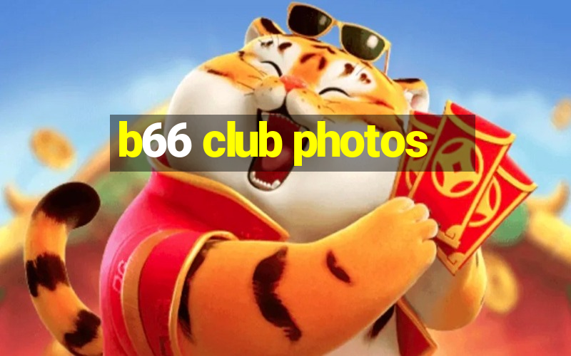 b66 club photos