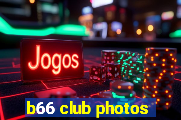 b66 club photos