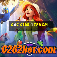 các club ở tphcm