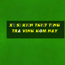 xổ số kiến thiết tỉnh trà vinh hôm nay