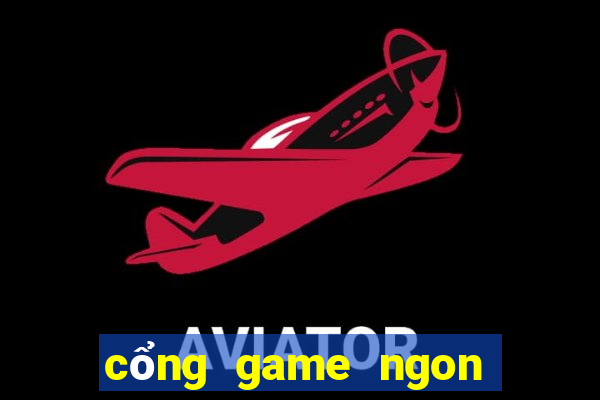 cổng game ngon ngon club