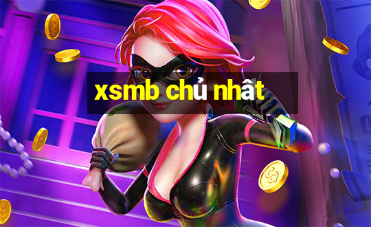 xsmb chủ nhât