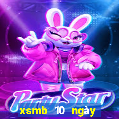 xsmb 10 ngày gần nhất