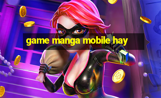 game manga mobile hay