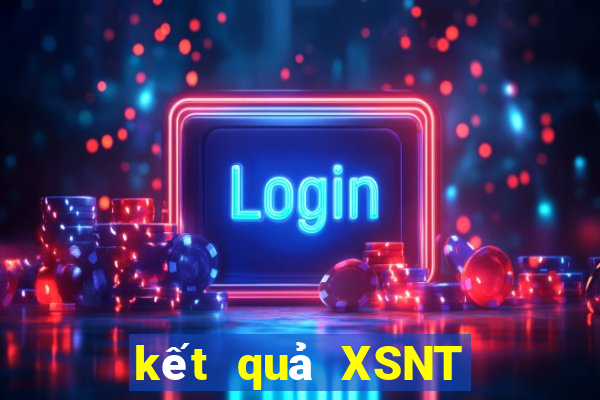 kết quả XSNT ngày 7