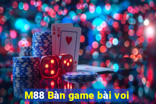 M88 Bàn game bài voi