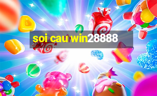 soi cau win28888