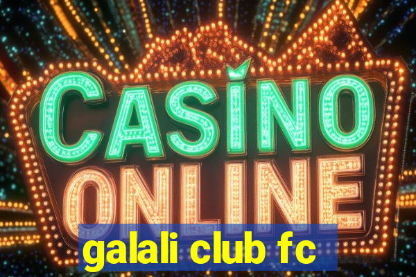 galali club fc