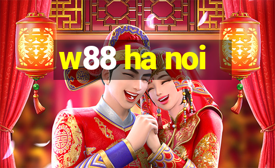 w88 ha noi