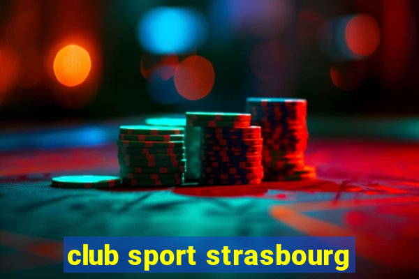 club sport strasbourg