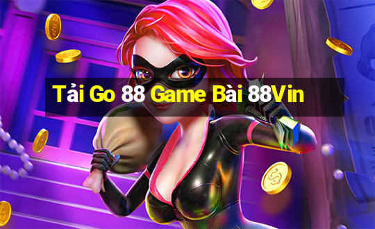 Tải Go 88 Game Bài 88Vin