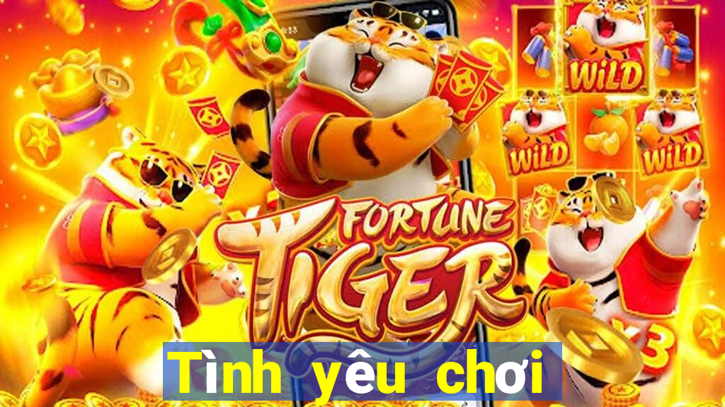 Tình yêu chơi màu đăng ký