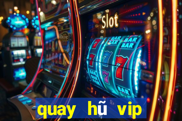 quay hũ vip giải trí thời thượng