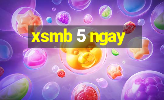 xsmb 5 ngay