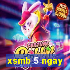 xsmb 5 ngay