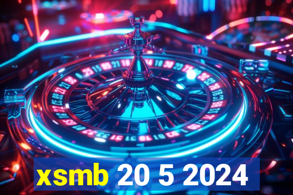 xsmb 20 5 2024