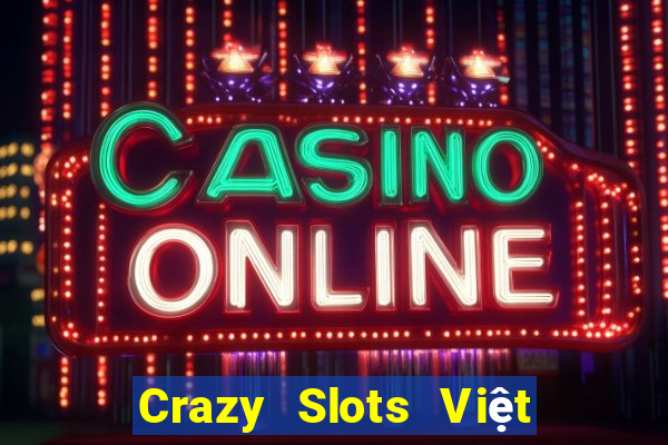 Crazy Slots Việt nam Phiên bản điện thoại di động