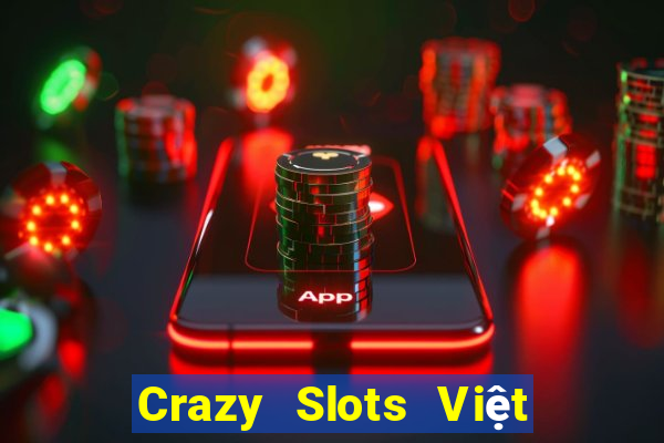 Crazy Slots Việt nam Phiên bản điện thoại di động