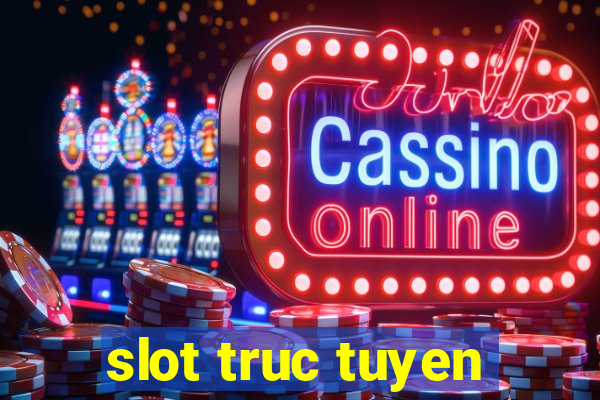 slot truc tuyen