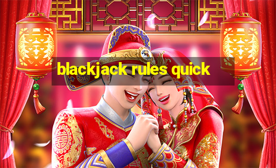 blackjack rules quick