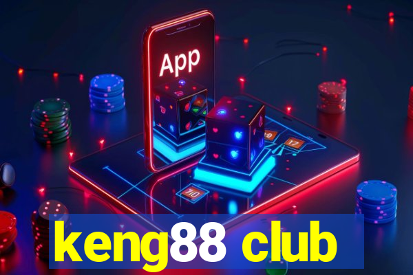 keng88 club