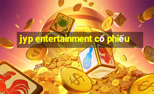 jyp entertainment cổ phiếu