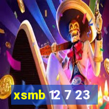 xsmb 12 7 23