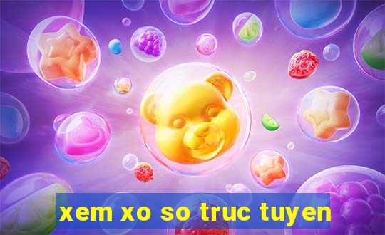 xem xo so truc tuyen