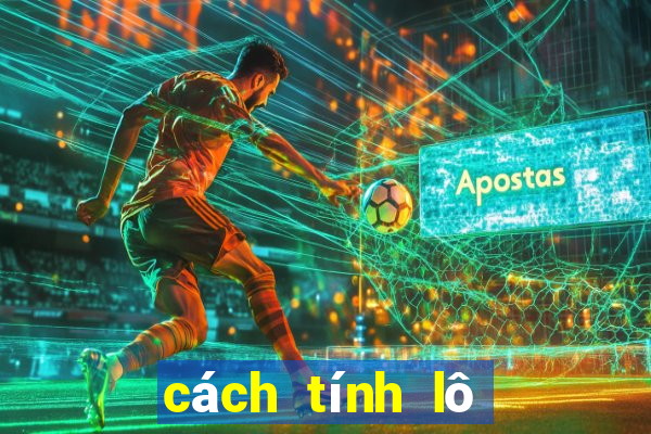 cách tính lô hiệu quả