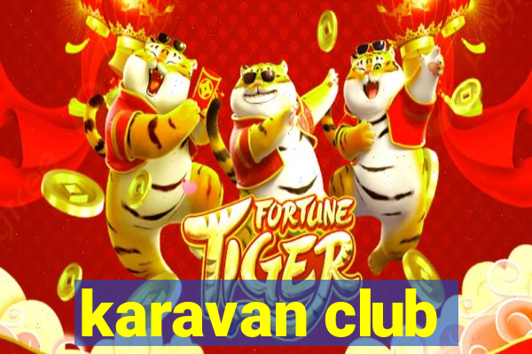 karavan club