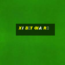 xí bệt giá rẻ