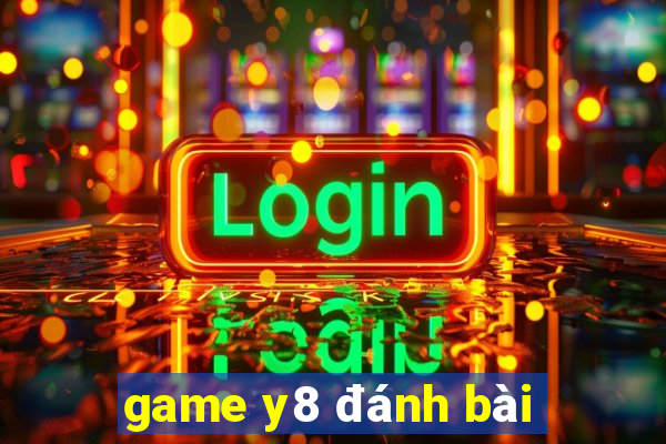 game y8 đánh bài