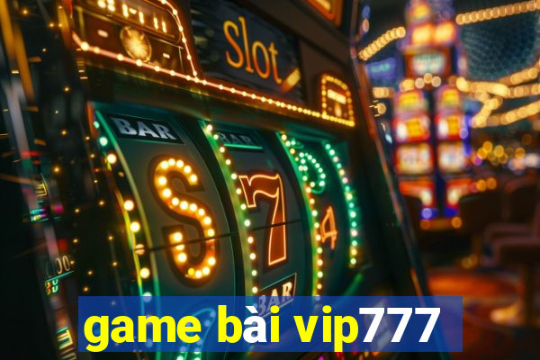 game bài vip777