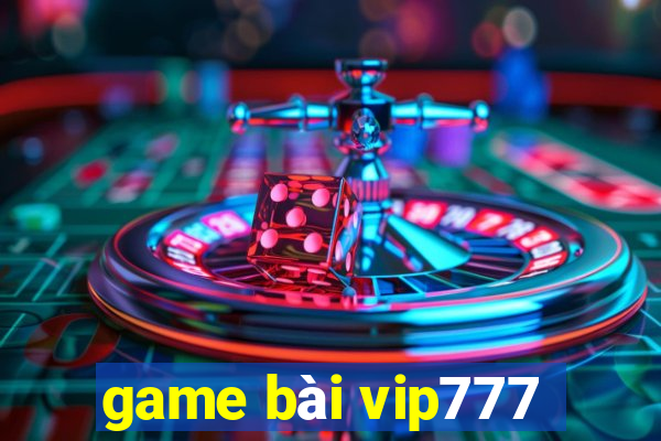 game bài vip777