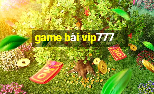 game bài vip777