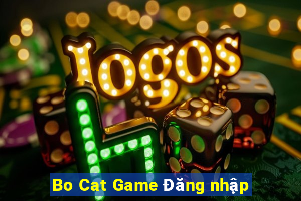 Bo Cat Game Đăng nhập