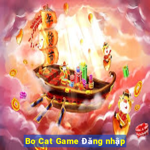 Bo Cat Game Đăng nhập