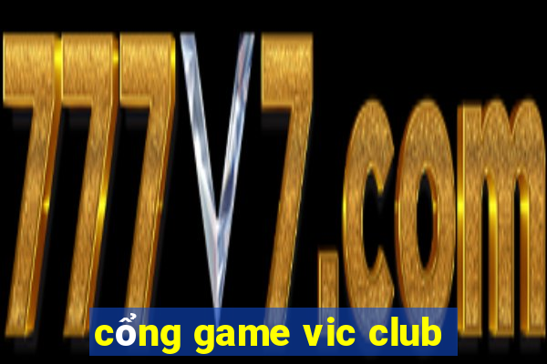 cổng game vic club