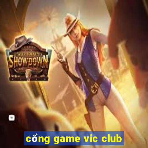 cổng game vic club