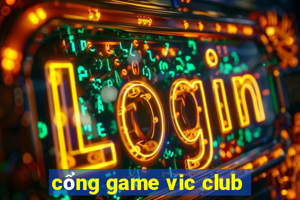 cổng game vic club