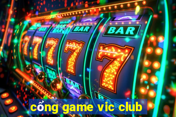 cổng game vic club