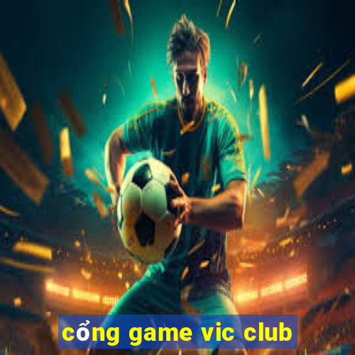 cổng game vic club