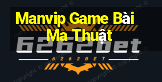 Manvip Game Bài Ma Thuật