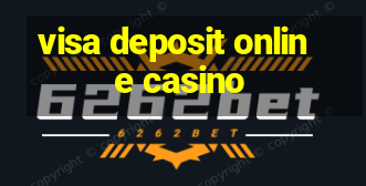 visa deposit online casino